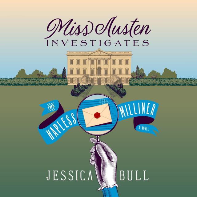 Miss Austen Investigates: The Hapless Milliner