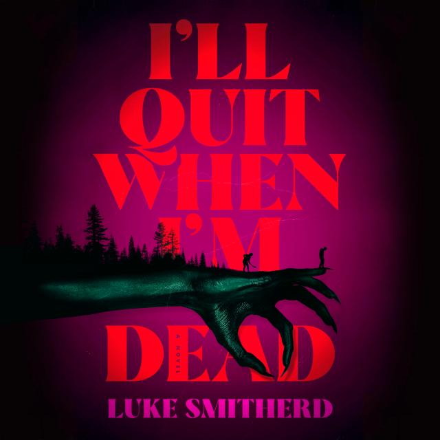 I’ll Quit When I’m Dead